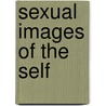 Sexual Images Of The Self by Seymour Fisher