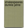 Shakespeares Dunkle Jahre door Dietrich Neuhaus