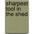 Sharpest Tool in the Shed