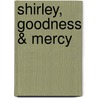Shirley, Goodness & Mercy door General Julian Thompson