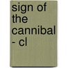 Sign Of The Cannibal - Cl door Geoffrey Sanborn