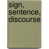 Sign, Sentence, Discourse by Lois Roney