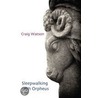 Sleepwalking With Orpheus by Craig Watson
