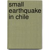 Small Earthquake In Chile by Alistair Horne