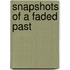 Snapshots Of A Faded Past