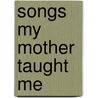 Songs My Mother Taught Me door Wakako Yamauchi
