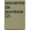 Souvenirs De Jeunesse (2) by Ars ne Houssaye