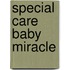 Special Care Baby Miracle