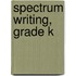 Spectrum Writing, Grade K