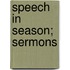 Speech In Season; Sermons