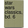 Star Wars Classics, Bd. 6 by Archie Goodwin