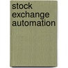 Stock Exchange Automation door Jamal Munshi