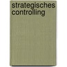 Strategisches Controlling by Roland Alter