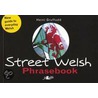 Street Welsh - Phras door Heini Gruffudd