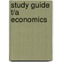 Study Guide T/A Economics