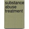 Substance Abuse Treatment door Edith M. Freeman