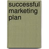 Successful Marketing Plan door Steve Wehrenberg