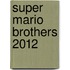 Super Mario Brothers 2012