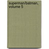 Superman/Batman, Volume 5 by Mark Verheiden