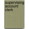 Supervising Account Clerk by Jack Rudman