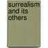 Surrealism And Its Others
