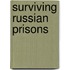 Surviving Russian Prisons