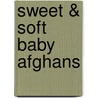 Sweet & Soft Baby Afghans by Christine Graf