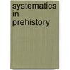 Systematics In Prehistory by Julian Harrison Toulouse