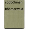 Südböhmen - Böhmerwald by Michael Bussmann