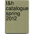T&H Catalogue Spring 2012