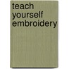 Teach Yourself Embroidery door Mary Thomas
