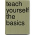 Teach Yourself the Basics