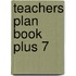 Teachers Plan Book Plus 7