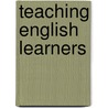 Teaching English Learners door Kip Téllez