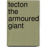 Tecton The Armoured Giant door Adam Blade