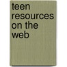 Teen Resources on the Web door Mimi Mandel