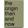 The  Origin  Then And Now door David Reznick