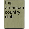 The American Country Club door James Mayo