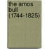 The Amos Bull (1744-1825)