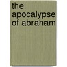 The Apocalypse Of Abraham door J. Landsman