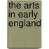 The Arts In Early England