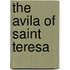 The Avila Of Saint Teresa