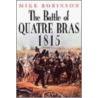 The Battle Of Quatre Bras door Mike Robinson