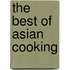 The Best Of Asian Cooking