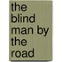 The Blind Man by the Road