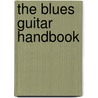 The Blues Guitar Handbook by Adam St. James