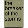 The Breaker Of The Storms door Burdella Turner