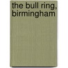 The Bull Ring, Birmingham by Patrick C. Baird