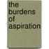 The Burdens Of Aspiration