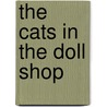 The Cats in the Doll Shop door Yona Zeldis McDonough